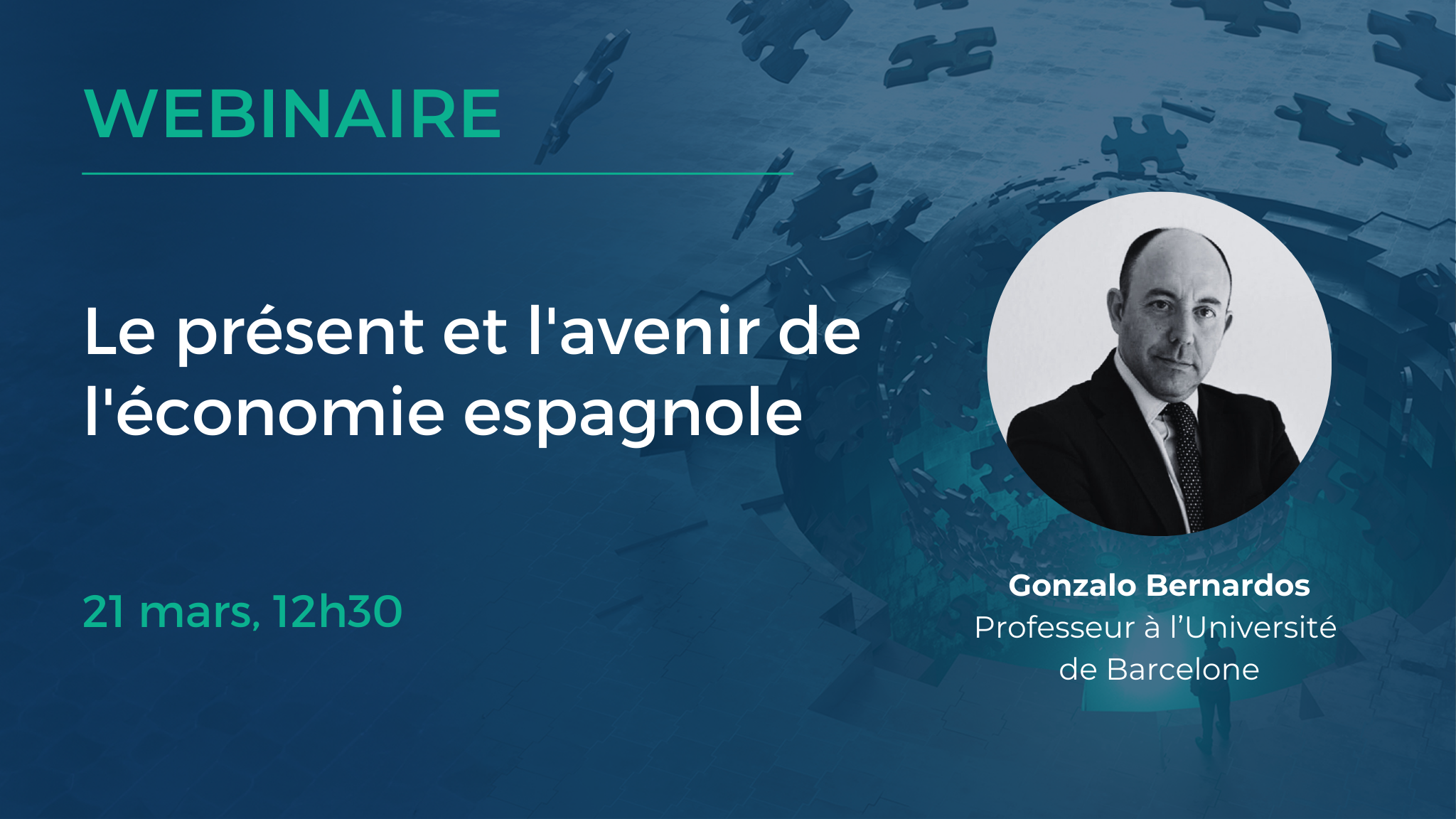 Webinaire (en espagnol) : Le présent et l'avenir de l'économie espagnole, le 21 mars à 12h30. Avec la présence de Gonzalo Bernardos, professeur à l'Université de Barcelone.