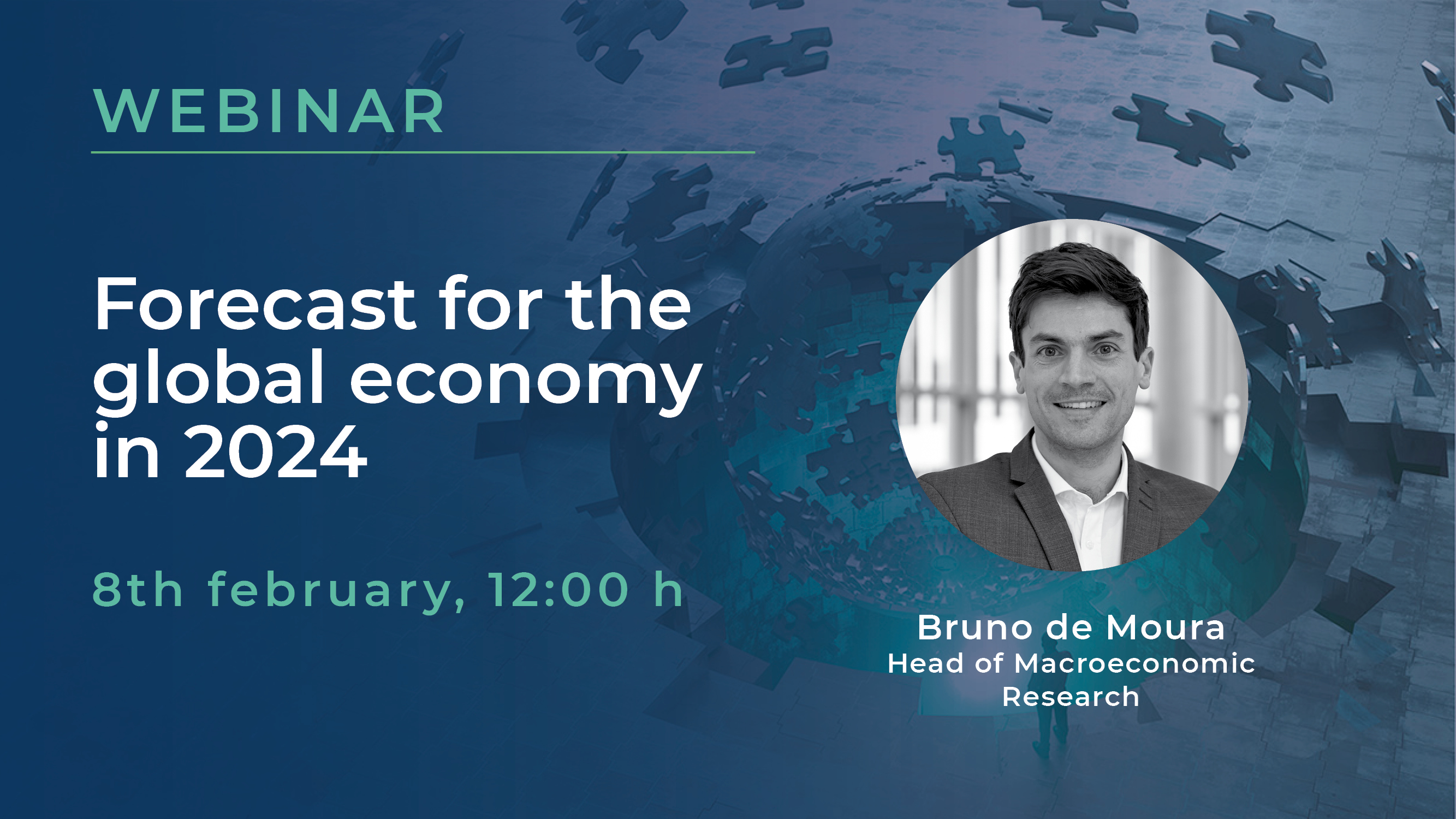 Webinar: Forecast for the global economy in 2024, on February 8 at 12 pm with Bruno de Moura, Head of Macroeconomic Research