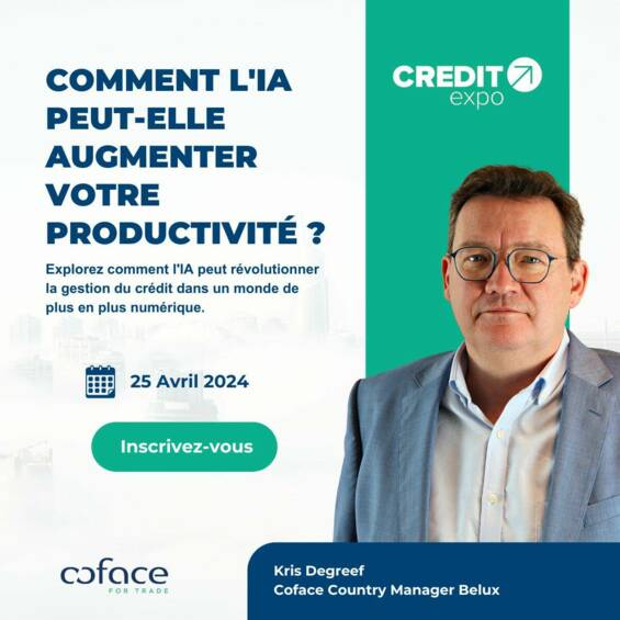 Credit Expo 2024 : "Comment l'IA peut-elle augmenter votre productivité ?" le 25 avril 2024 avec Kris Degreef, Coface Country Manager Belux.